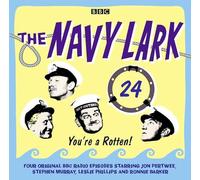 The Navy Lark Volume 24: You're A Rotten!
