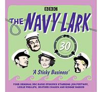 The Navy Lark: Volume 30 - A Sticky Business: Classic BBC Radio Comedy