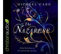 The Nazarene: Forty Devotions on the Lyrical Life of Jesus
