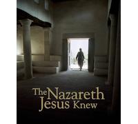 The Nazareth Jesus Knew