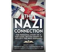The Nazi Connection: The Personal Story of a Top-Level British Agent in Hitler’s Pre-War Germany