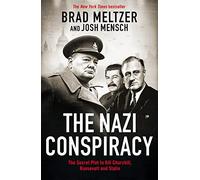 The Nazi Conspiracy: The Secret Plot to Kill Churchill, Roosevelt and Stalin (Hardback) - Brad Meltzer Book