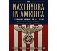 The Nazi Hydra in America: Suppressed History of a Century