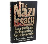 The Nazi Legacy: Klaus Barbie and the International Fascist Connection