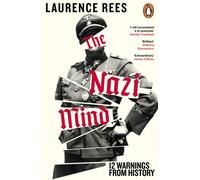 The Nazi Mind : Twelve Warnings From History