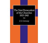 The Nazi Persecution of the Churches, 1933-1945