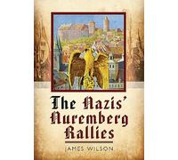 The Nazis' Nuremberg Rallies