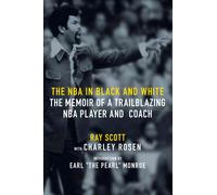 The NBA In Black And White : The Memoir of a Trailblazing NBA Player and Coach