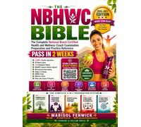 The NBHWC Bible 2026-2027: The Complete NBC-HWC Exam Preparation for the Health and Wellness Coach Certifying Examination | 2,300+ Practice Questions · 20 Full-Length Mock Exams · 13 Videos