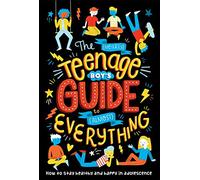 The (Nearly) Teenage Boy's Guide to (Almost) Everything