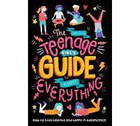 The (Nearly) Teenage Girl's Guide to (Almost) Everything – Autumn Publishing