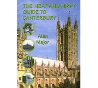 The Neat and Nippy Guide to Canterbury