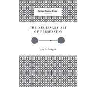 The Necessary Art of Persuasion