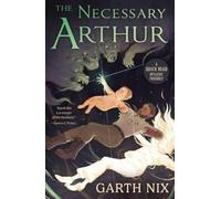 The Necessary Arthur (Dyslexic Friendly Quick Read)