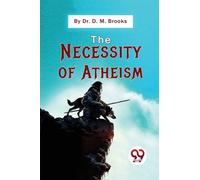 The Necessity of Atheism