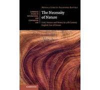 The Necessity of Nature: God, Science and Money in 17th Century English Law of Nature: 179 (Cambridge Studies in International and Comparative Law)