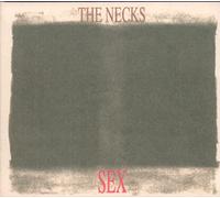 The Necks - Sex [Australian Import]