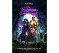 The Necromancer & the Golden Knight