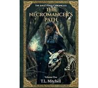 The Necromancer's Path: Volume 1 (The Soul's Edge Chronicles)