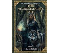 The Necromancer's Path: Volume 2 (The Soul's Edge Chronicles)