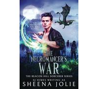 The Necromancer's War: 7 (The Beacon Hill Sorcerer)