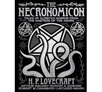 The Necronomicon: Tales of Eldritch Horror from the Masters of the Genre (Arcturus Gilded Classics)