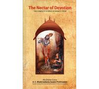 The Nectar of Devotion : The Complete Science of Bhakti Yoga