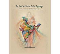 The Need and Use of Indian Languages: Diversity, Vernacularity, and the Future of Knowledge