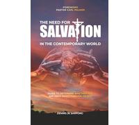 The Need for Salvation in the Contemporary World: Guide to Determine Whether You Are Once Saved, Forever Saved, or Not