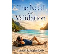 The Need for Validation: The Quiet Search for Approval