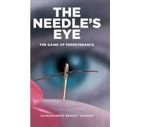 The Needle's Eye: The Gains of Perseverance