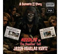 The Needles' Toll: A Deviants II™ Story