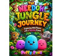 THE NEEDOH JUNGLE JOURNEY: Exploring Wild Places with a Squishy Friend