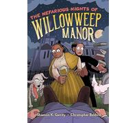 The Nefarious Nights of Willowweep Manor