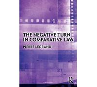 The Negative Turn in Comparative Law