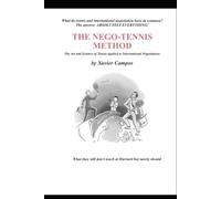The Nego-Tennis Method: The art and science of tennis applied to International Negotiations