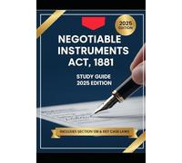 The Negotiable Instruments Act, 1881 Study Guide: The Negotiable Instruments Act, 1881 Study Guide 2025 Edition
