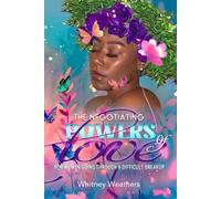 The Negotiating Powers of Love: A Self-Care Journal for Women Going through a Difficult Breakup