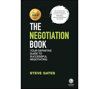 The Negotiation Book – Your Definitive Guide to Successful Negotiating