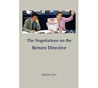 The Negotiations on the Return Directive: Comments and Materials