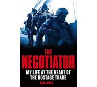 The Negotiator: My Life at the Heart of the Hostage Trade