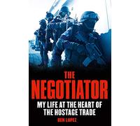 The Negotiator: My Life at the Heart of the Hostage Trade