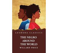 The Negro Around the World