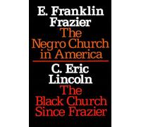 The Negro Church in America/The Black Church Since Frazier (Sourcebooks in Negro History)