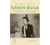 The Negro Motorist Green-Book: 1950 Facsimile Edition: 1950