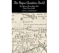 The Negro Question part 2 The Slave Ships that came from Judah: The African Slave Ships That Came from Judah