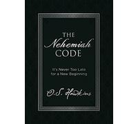 The Nehemiah Code: It's Never Too Late for a New Beginning (The Code Series)