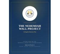 The Nehemiah Wall Project: A Kingdom Ecosystem Business Plan