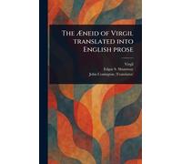 The Æneid of Virgil Translated Into English Prose