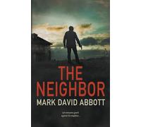 The Neighbor: John Hayes #9 (John Hayes Thriller)